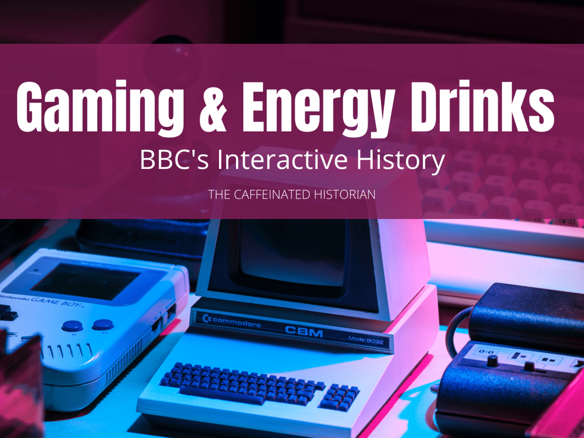 Gaming & Energy Drinks: BBC’s Interactive&nbsp;History